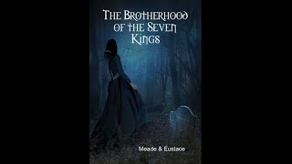 The Brotherhood of the Seven Kings by L. T. Meade and Robert Eustace - Audiobook