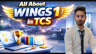 All About TCS Wings - 1 Exam in TCS | Mandatory Courses for Wings | Who are eligible for TCS Wings 1