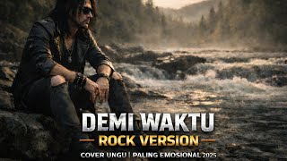 DEMI WAKTU - UNGU   VERSI ROCK    MUSIKROCKID