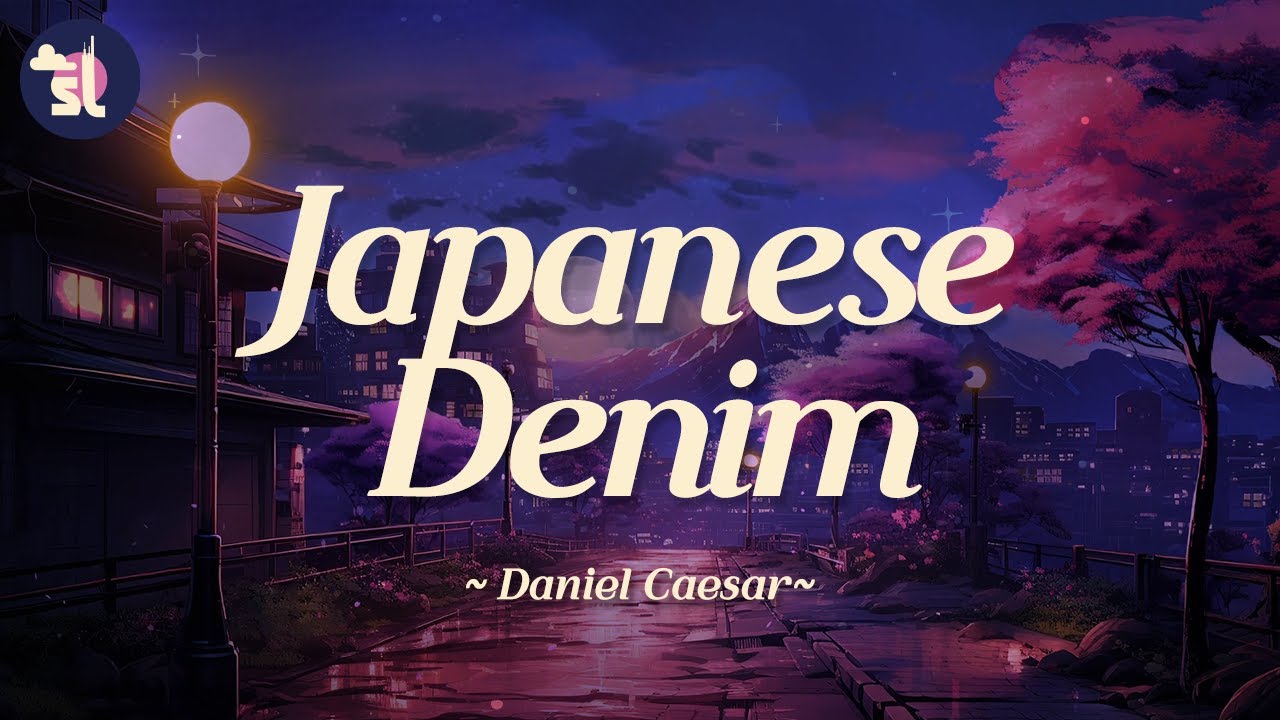 Daniel Caesar - Japanese Denim | Lyrics