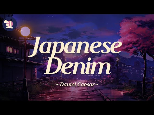 Daniel Caesar - Japanese Denim | Lyrics