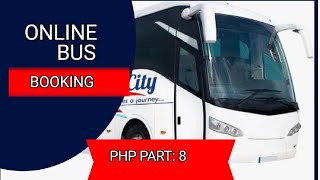 Online bus booking system project in php || booking system in php ||  #bus PART:8