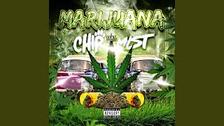 Marijuana (feat. MIST) - Chip
