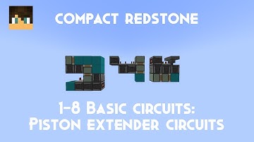 Compact Redstone: 1-8 Basic circuits: Piston extender circuits