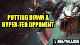 Putting Down A Hyper-Fed Opponent