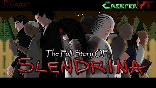•The Full Story Of Slendrina• (CreeperYT Storyline)