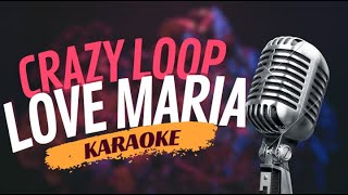 Karaoke - Crazy Loop's 'Love Maria' | Sing Along!