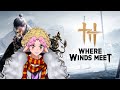 【WHERE WINDS MEET】Bang Gamenya Jalan Jalan Doang Bang! #wherewindsmeet #vtuber #vtuberid