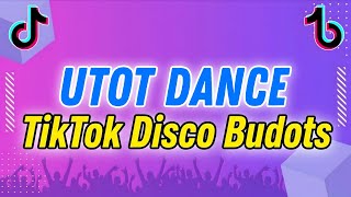 TIKTOK DISCO BUDOTS - UTOT DANCE - DJ MICHAEL REMIX