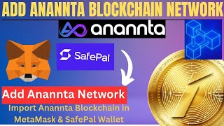 Import Anannta Blockchain in Metamask &amp; Safepal Wallet | Mr Mint Latest Update