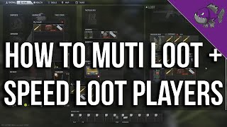 How To Multi Loot & Speed Loot Players - Tips Guide - Escape From Tarkov