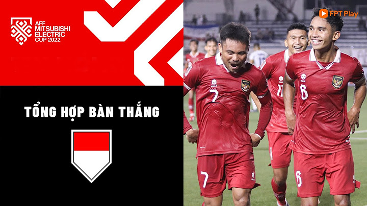 INDONESIA - TỔNG HỢP BÀN THẮNG VÒNG BẢNG | ĐỐI THỦ 'KHÓ ƯA' CỦA ĐT VIỆT NAM  | FPT BÓNG ĐÁ VIỆT