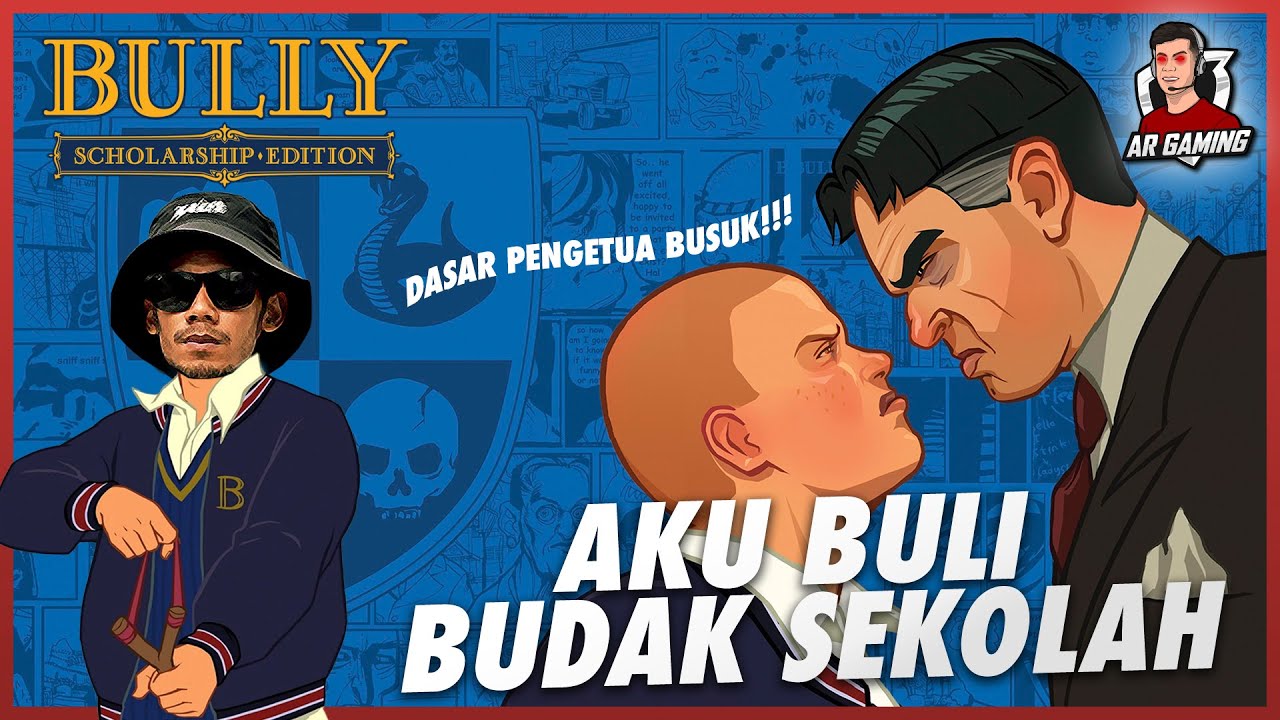 KORANG MESTI RINDU GAME NI KAN? BULLY PART 1