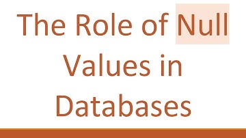 The Role of Null Values in Databases