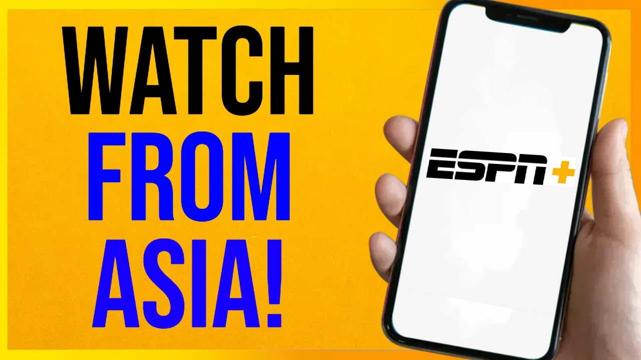 How to Watch ESPN Plus from Asia (2026)