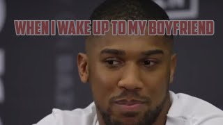 Information GayJ ANTHONY JOSHUA admits he wakes up to his boyfriend News