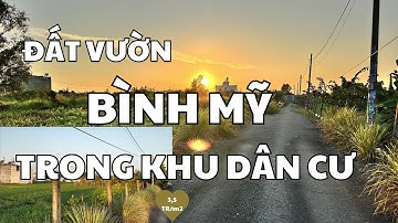 Đất Vườn Bình Mỹ, Trong Khu Dân Cư Lại Gần Cầu Bình Gởi Vành Đai 3 | nhà đất phan hảo củ chi