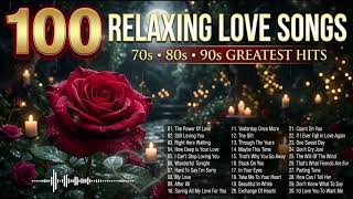 BEST 100 RELAXING LOVE SONGS ❤️ 70s 80s 90s GREATEST HITS | Best Romantic Classics For Your Memories screenshot 2