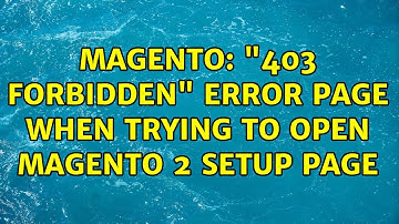 Magento: "403 Forbidden" error page when trying to open Magento 2 setup page (2 Solutions!!)