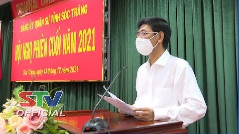 STV -Tiếp tục làm tốt công tác tham mưu triển khai thực hiện công tác quân sự, quốc phòng địa phương