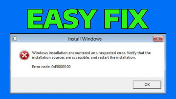 How To Fix Windows Installation Encountered an Unexpected Error 0xe0000100