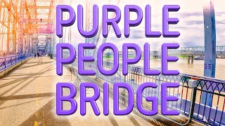 Purple People Bridge | Cincinnati OHIO📍⚓️🚢 #PurplePeopleBridge