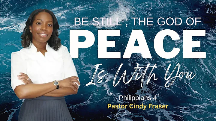 Be Still; The God Of Peace Is With You | Pastor Cindy Fraser