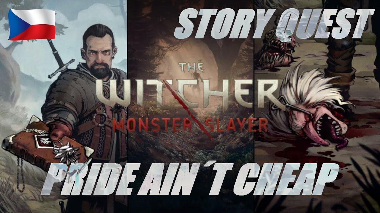 STORY QUEST - PRIDE AIN´T CHEAP | The Witcher: Monster Slayer CZ/SK letsplay | NEČEKANÉ SETKÁNÍ