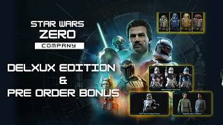 Star Wars : Zero Company deluxe edition &amp; Pre-Order bonus 