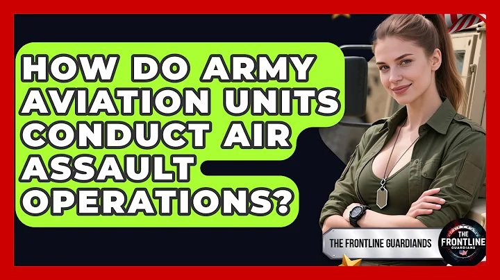 How Do Army Aviation Units Conduct Air Assault Operations? - The Frontline Guardians