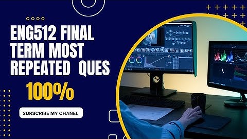 Eng512 final term most repeated questions 2024|eng512 final term preparation file for 2024