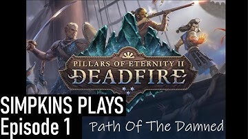 Pillars Of Eternity 2 Deadfire - Episode 1 - (Character Creation & Intro) *Path Of The Damned*