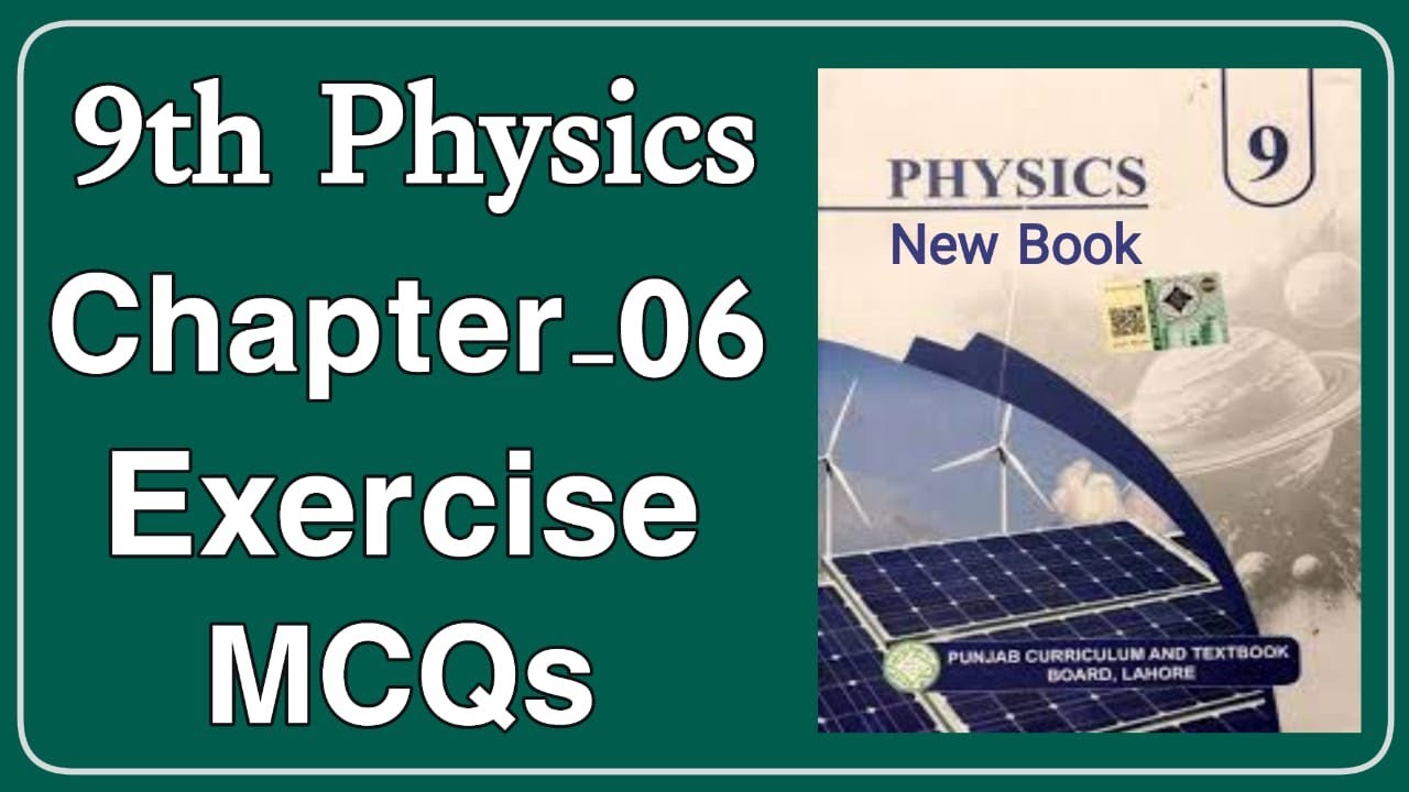 Class 9 Physics Chapter 6 Exercise MCQs New Book 2025- PCTB