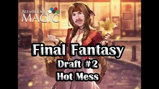 Final Fantasy Draft #2 | Hot Mess
