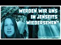 Wer wartet wirklich auf uns im Jenseits? 💫
