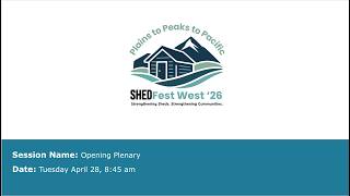 ShedFest West 2026 Welcome and Opening Plenary Session