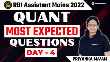 RBI Assistant Mains Quant 2022 | Most Expected Questions | Day - 4 | Priyanka Ma