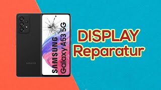 Samsung A53 5G Display Reparatur I Display Repair