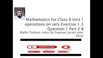 Mathematics for Class 8 Unit 1 operations on sets Exercise 1.3 Question 1 Part 2 B