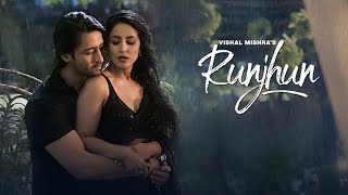 Runjhun | Vishal Mishra | Hina Khan & Shaheer S | Rashmi V | Raj Jaiswal | New Song