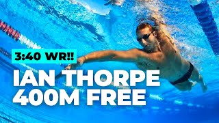 IAN THORPE 400m FREESTYLE WORLD RECORD | The 20 Year Anniversary