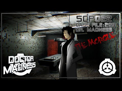 SCP: Doctor Madness Files - SCP-022 [CASE FILE 299]
