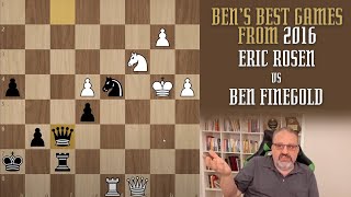 Thumbnail for Ben's Best from 2016: Eric Rosen vs Ben Finegold
