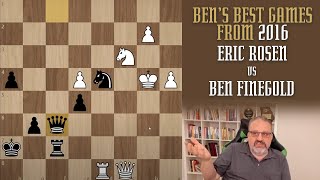 Ben's Best from 2016: Eric Rosen vs Ben Finegold