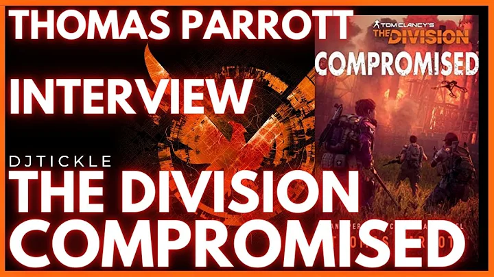 THE DIVISION COMPROMISED INTERVIEW WITH THOMAS PAR...