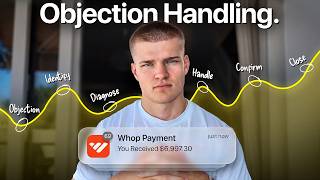 How I Handle Every Objection in High Ticket Sales (From $5M in Personal Closes)
