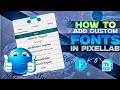 How to Add Custom Fonts in PixelLab | pixellab me font add kaisse kare | 2025 Easy Tutorial