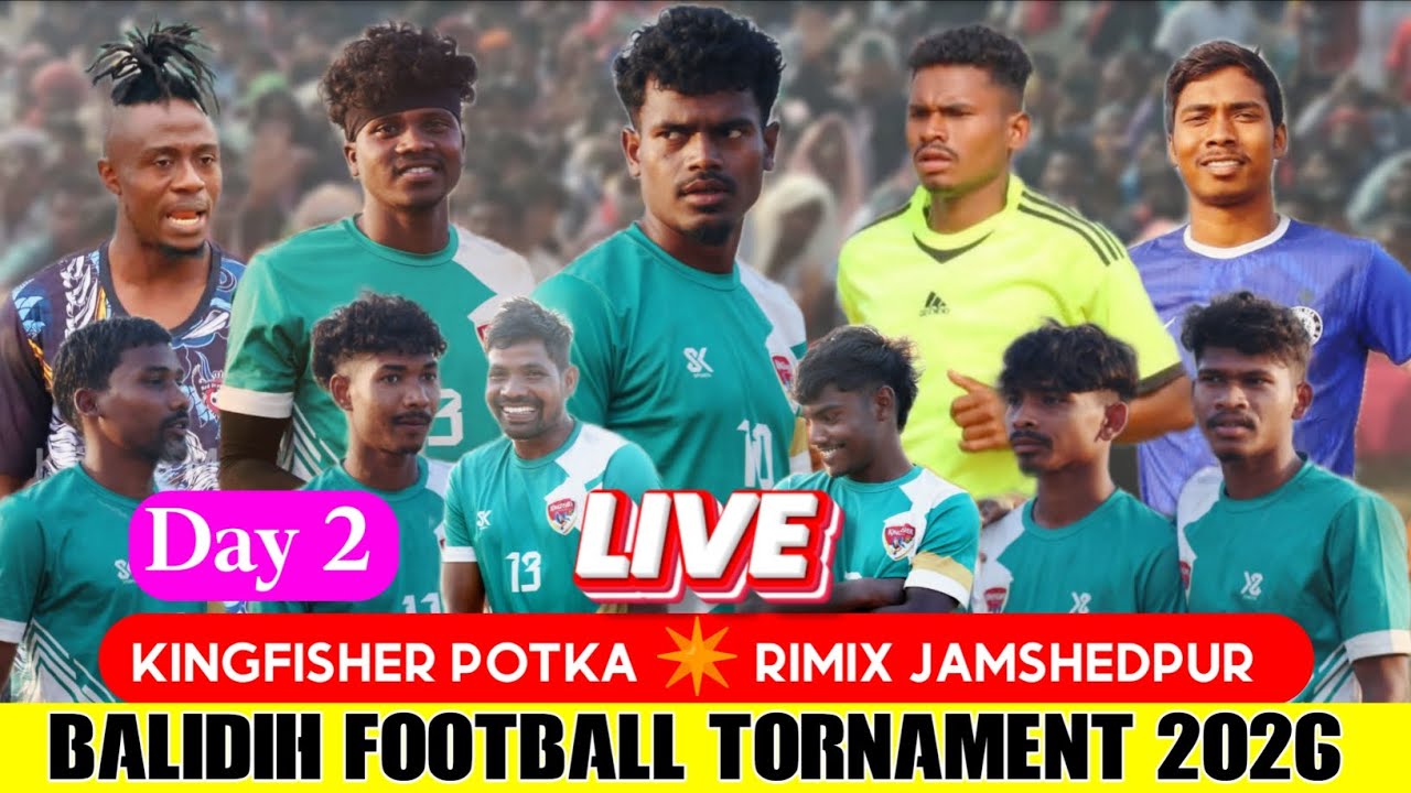 Day 2 Kingfisher Potka 💥 Rimix Jamshedpur Balidih Football Tournament Live Match 2026