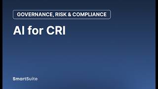 Ai For Cri -- Grc Solution Walkthrough Smartsuite