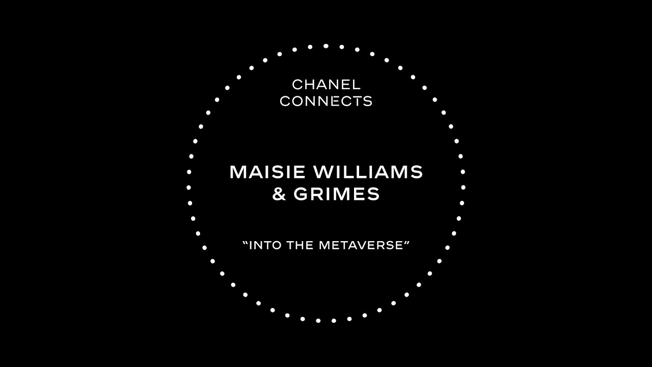 CHANEL Connects - Season 2, episode 2 - Maisie Williams & Grimes venture into the Metaverse